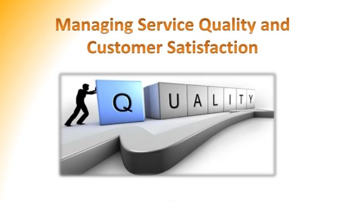 Managing Service Quality & Customer Satisfaction
